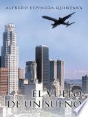 Libro El Vuelo de Un Sueno