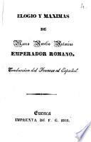 Elogio y máximas de Marco Aurelio Antonino, Emperador Romano ; traducción del francés al español