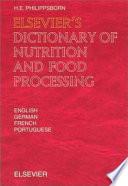 Elsevier's Dictionary of Nutrition and Food Processing