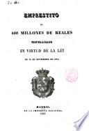 Emprestito de 400 millones de Reales, contratado en virtud de la Ley de 16 Noviembre 1834