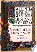 Enciclopedia heráldica y genealógica hispano-americana: Diccionario heráldico y genealógico de apellidos españoles y americanos ... t. 1-58, 61-62, 64-86 1920-1963