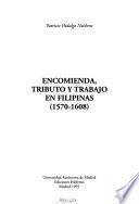 Encomienda, tributo y trabajo en Filipinas, 1570-1608