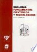 Enología: Fundamentos científicos y tecnológicos