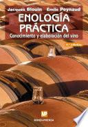 Enología práctica: Conocimiento y elaboración del vino