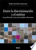 Entre la discriminación y el mérito