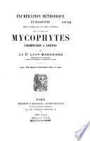 Enumération méthodique et raisonnée des familles et des genres de la classe de mycophytes (champignons & lichens)