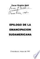Epílogo de la emancipación sudamericana