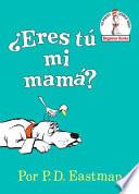 Eres Tu Mi Mama? (Are Your My Mother? Spanish Editon)