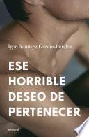 Ese horrible deseo de pertenecer