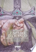 Espada Damasco - La conquista de Toledo y el orgullo de su pueblo