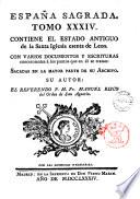 Espana Sagrada. Theatro geographico-historico de la iglesia de Espana. Origen, divisiones, y limites de todas sus provincias. Antiguedad, traslaciones, y estado antiguo y presente de sus sillas en todos los dominios de Espana, y Portugal. Con varias dissertaciones criticas, para ilustrar la historia eclesiastica de Espana. ... su autor el P.M. Fr. Henrique Florez, del orden de San Augustin ... tomo 1.[-51!