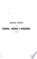 Estudios críticos de filosofia, politica y literatura