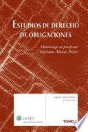 Estudios de derecho de obligaciones : homenaje al profesor Mariano Alonso Perez