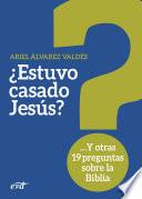 ¿Estuvo casado Jesús?