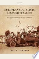 European Socialists Respond to Fascism: Ideology, Activism and Contingency in the 1930s