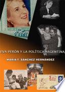 Eva Perón y la política argentina