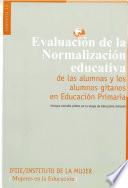 Evaluación de la normalización educativa de las alumnas y los alumnos gitanos en educación primaria