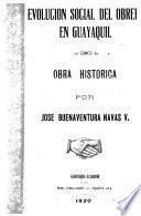 Evolución social del obrero en Guayaquil [1849-1920]