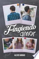 Libro Fingiendo Amor