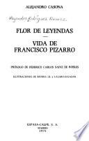 Flor de leyendas ; Vida de Francisco Pizarro