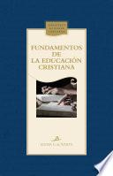 Fundamentos de la educación cristiana