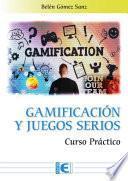 Gamificación y los Juegos Serios