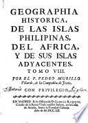 Geographia historica, donde se describen los reynos, provincias, ciudades, fortalezas, mares, montes, ensenadas, cabos, rios, y puertos, con la mayor individualidad, y exactitud, etc