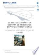 GESTIÓN DE PROYECTOS EN VARIAS UBICACIONES. MULTI-LOCATION CONSTRUCTION MANAGEMENT