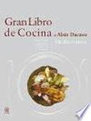 Gran libro de cocina de Alain Ducasse. Mediterráneo