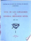 Guía de los copiadores del general Bernardo Reyes, 1889-1911