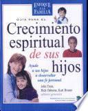 Guia Para El Crecimiento Espiritual de Los Hijos