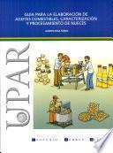 Guía para la elaboración de aceites comestibles, caracterización y procesamiento de nueces