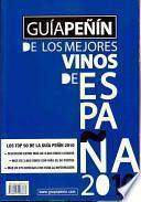 Guia Penin de los mejores vinos de Espana 2010 / Penin Guide of the Best Wines of Spain 2010