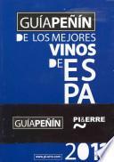 Guia Penin de los mejores vinos y destilados de Espana 2011 / Guia Penin Best Wines and Spirits