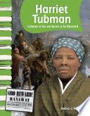 Harriet Tubman: Liderar a los esclavos a la libertad (Leading Slaves to Freedom)