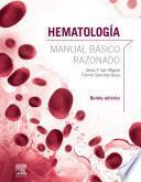 Hematología. Manual Básico Razonado