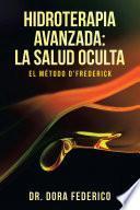 Hidroterapia Avanzada: La Salud Oculta