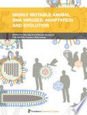 Highly Mutable Animal RNA Viruses: Adaptation and Evolution
