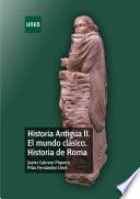 HISTORIA ANTIGUA II. EL MUNDO CLÁSICO. HISTORIA DE ROMA