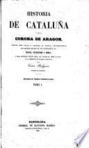 Historia de Cataluña y de la Corona de Aragon ... Adornado con láminas, etc