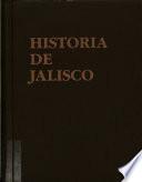 Historia de Jalisco: Desde los tiempos prehistóricos hasta fines del siglo XVII