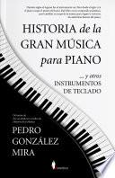 Libro Historia de la gran música para piano