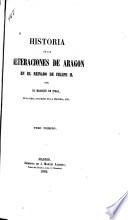 Historia de las alteraciones de Aragon en el reinado de Felipe II