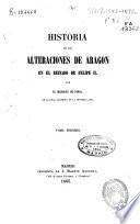 Historia de las alteraciones de Aragón en el reinado de Felipe II