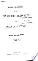 Historia parlamentaria de los Congresos Mexicanos de 1821 a 1857