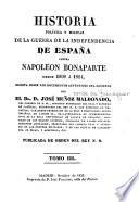 Historia politica y militar de la querra de la independencia de España contra Napoleon Bonaparte