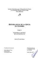 Historia social de la ciencia en Colombia: Ingenieria e historia de las tecnicas (2)