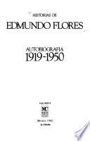 Historias de Edmundo Flores: Autobiografía, 1919-1950