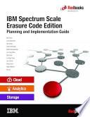 IBM Spectrum Scale Erasure Code Edition: Planning and Implementation Guide