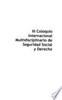 III Coloquio Internacional Multidisciplinario de Seguridad Social y Derecho